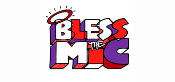 Bless the Mic