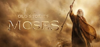 Old Stories: Moses