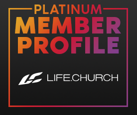 PlatinumMemberSpotlight_LifeChurch_V1