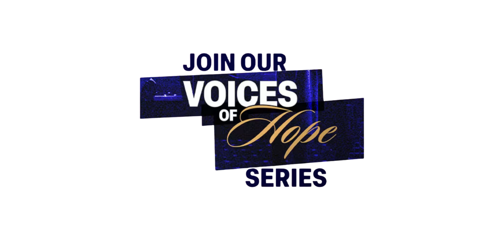 Voices of Hope Series on the Big Screen