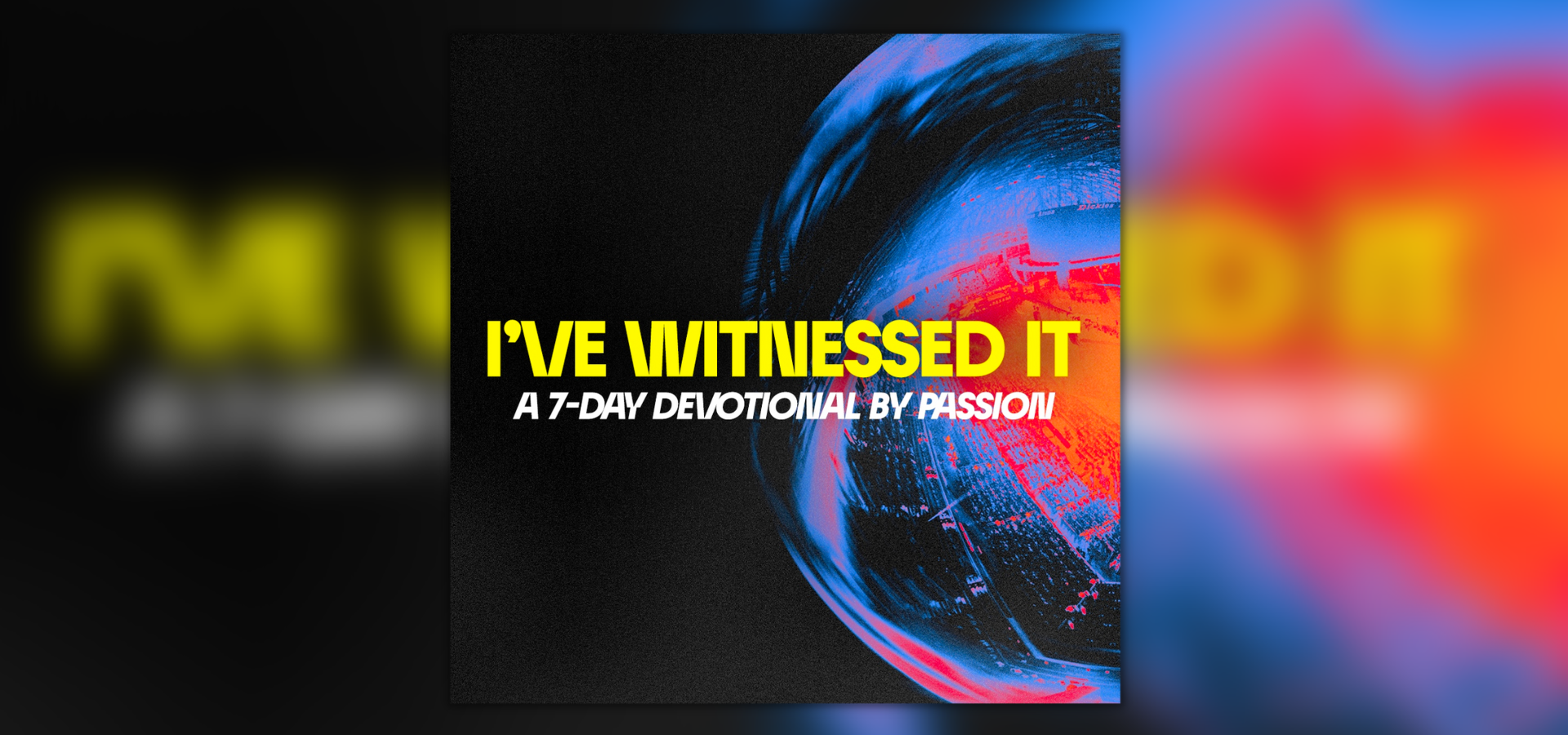 Passion Music Announces 7-Day Devotional