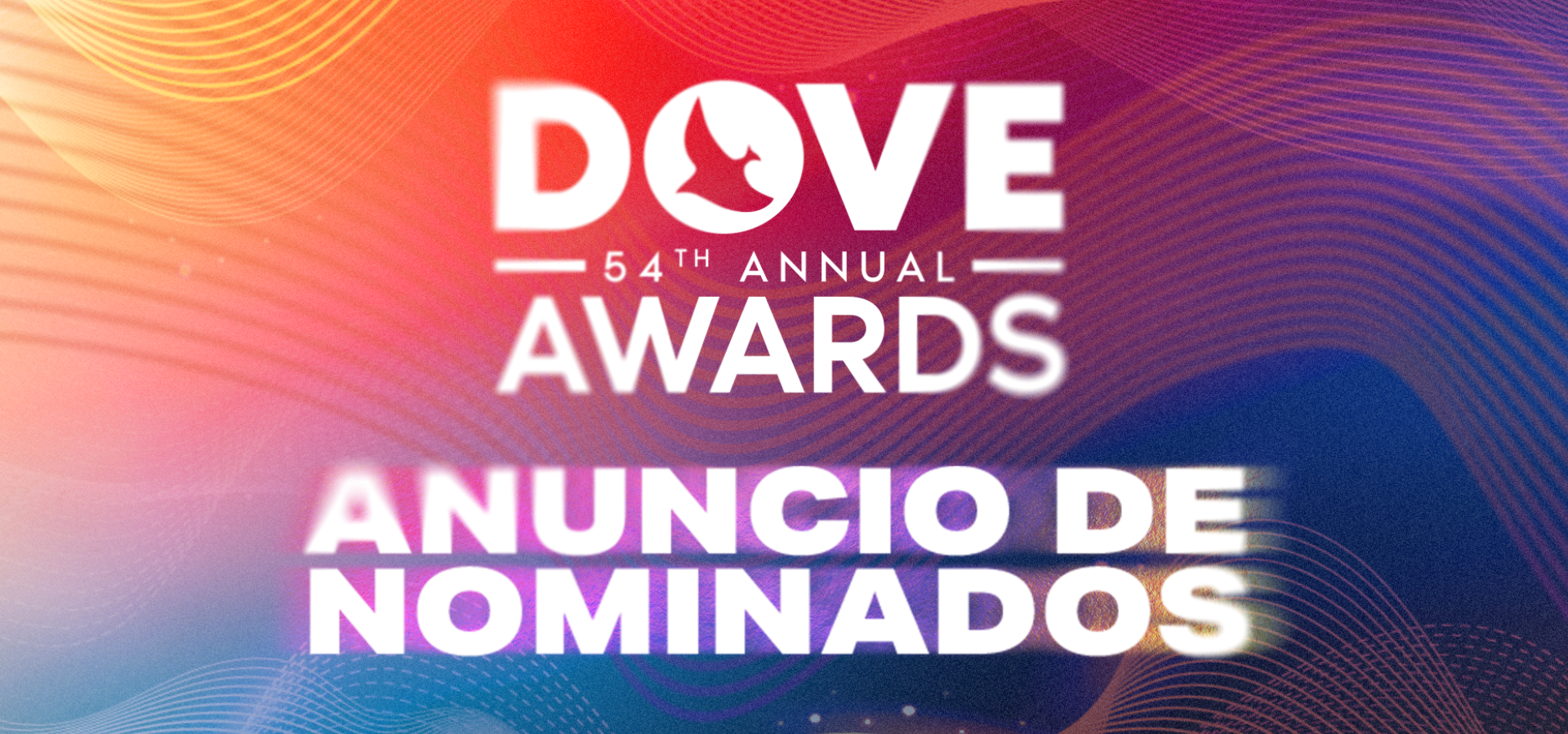 La Asociación de Música Gospel se Complace en Anunciar Los Nominados de la 54ª Entrega Anual de los GMA Dove Awards