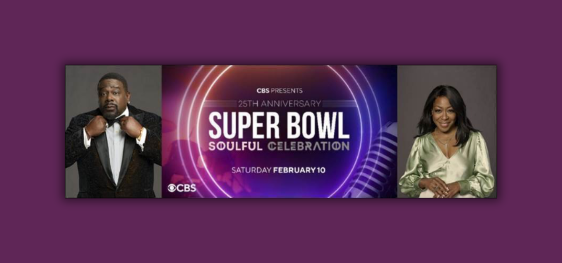“The Super Bowl Soulful Celebration 25th Anniversary” To Premiere Saturday, February 10 On CBS