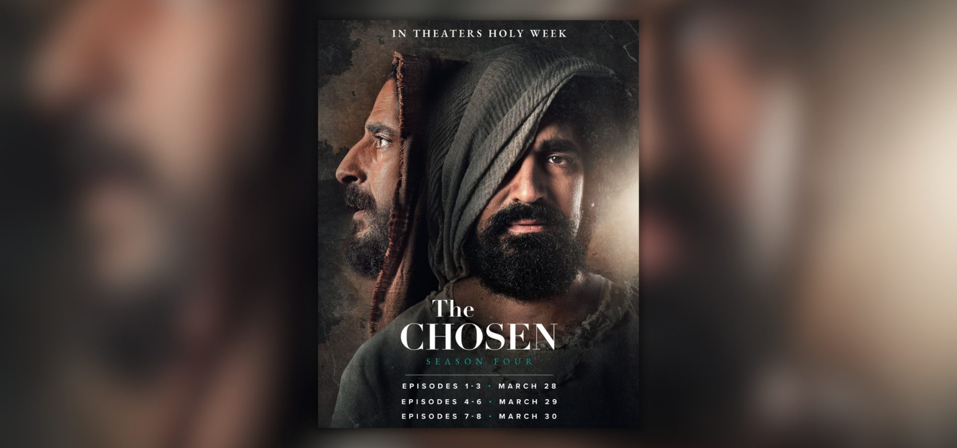 The Chosen Season 4 In Theaters For Easter