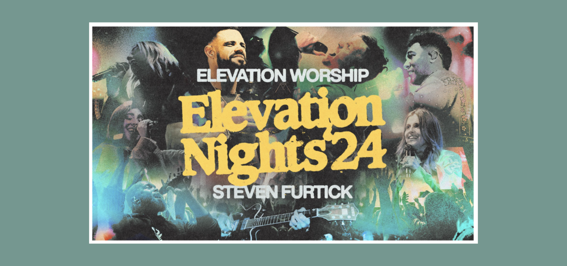 Elevation Nights '24 With Elevation Worship And Pastor Steven Furtick Returns This Fall