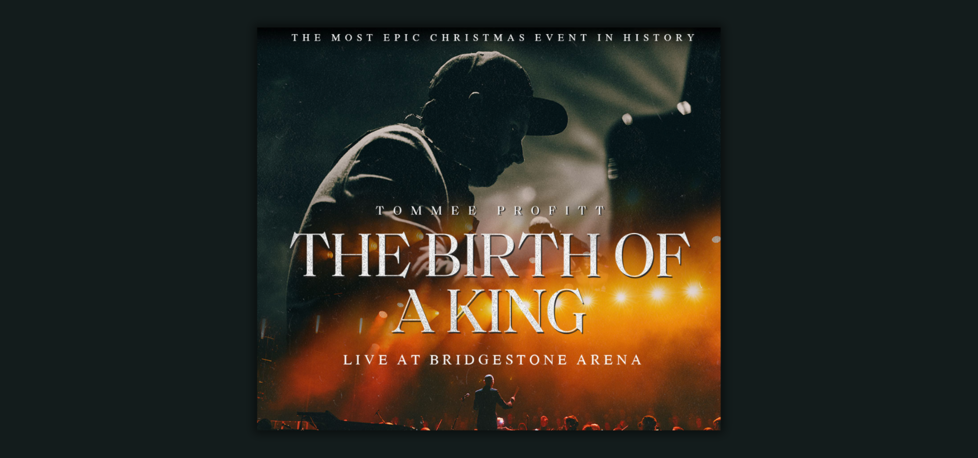 The Birth of a King LIVE Moving To Nashville's Bridgestone Arena