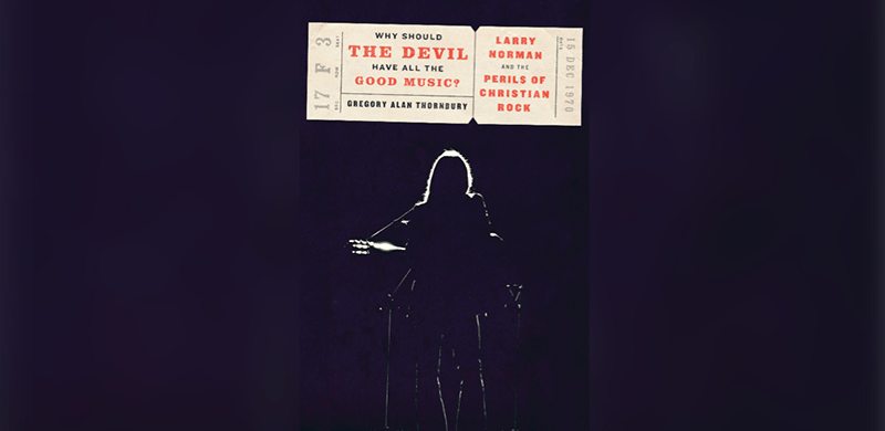 “Father Of Christian Rock” Larry Norman Releases Compelling New Book