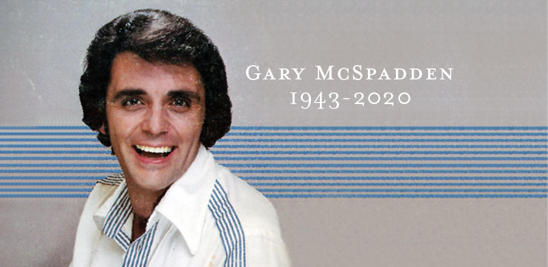 Dove Award-Winner and Gospel Music Hall of Fame Member Gary McSpadden Dies at 77; Bill and Gloria Gaither Give Tribute on Facebook Page