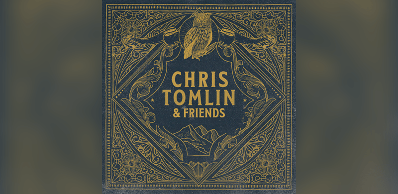 Chris Tomlin Reveals Album Track Listing for “Chris Tomlin & Friends”