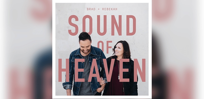 Global Worship Leaders Brad + Rebekah’s “Sound Of Heaven” To Be Unveiled On Feb. 16