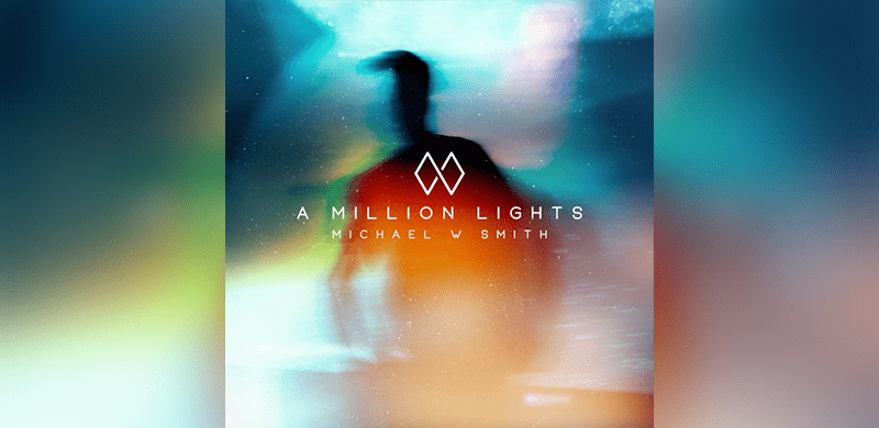 Michael W. Smith Releases A Million Lights This Friday, Feb.16; Billboard Premiere Streams Album NOW!