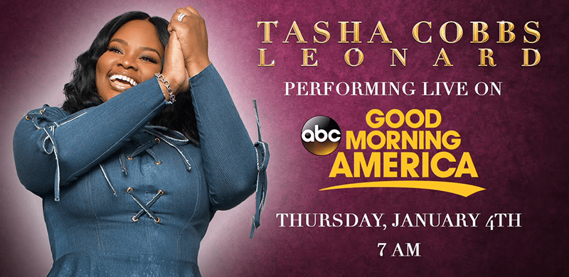 Tasha Cobbs Leonard Getting Ready To Kick Off The New Year With A Performance On Good Morning America Thursday, January 4, 2018