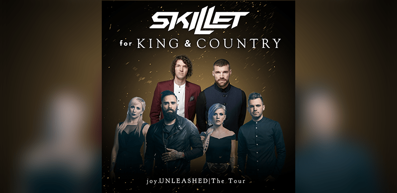 Blockbuster Bands Skillet And for KING & COUNTRY Unite For “joy.UNLEASHED | The Tour”