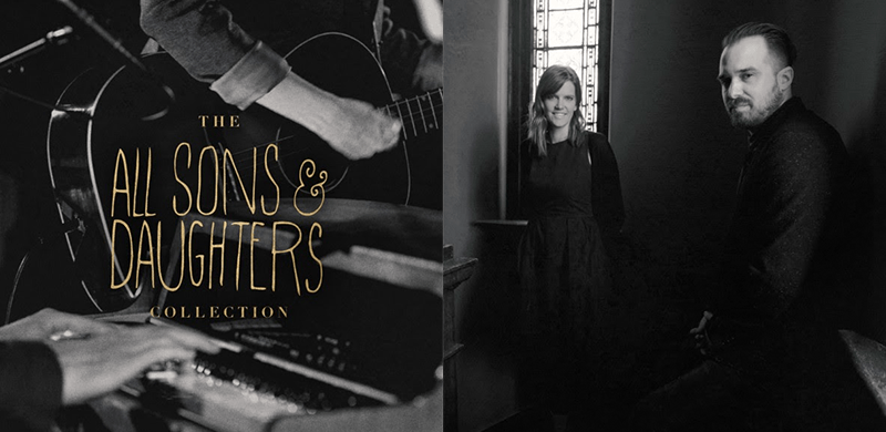 Integrity Music Celebrates Season of Groundbreaking, Americana/Folk-Inspired Worship With The All Sons & Daughters Collection Available March 16