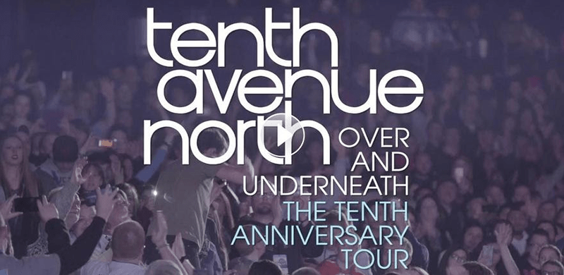 Announcing Tenth Avenue North’s “Over And Underneath The Tenth Anniversary Tour” With Special Guests We Are Messengers