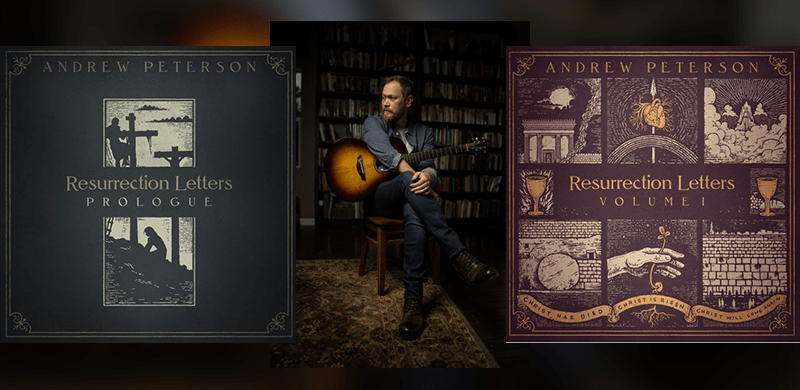 Andrew Peterson Releases “Resurrection Letters,” One Album, Three Parts, Ten Years In The Making