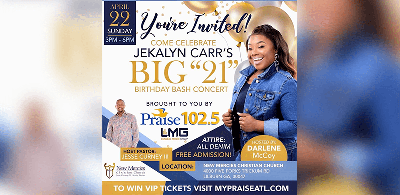 Gospel’s Sweetheart Jekalyn Carr Celebrates “21” Birthday Bash Concert in Atlanta, Sunday, April 22, Hosted by Darlene McCoy