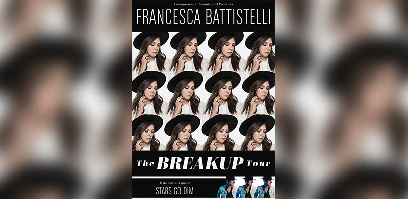 Compassion International Presents Francesca Batistelli’s “The Breakup Tour” This Fall with Special Guest Stars Go Dim