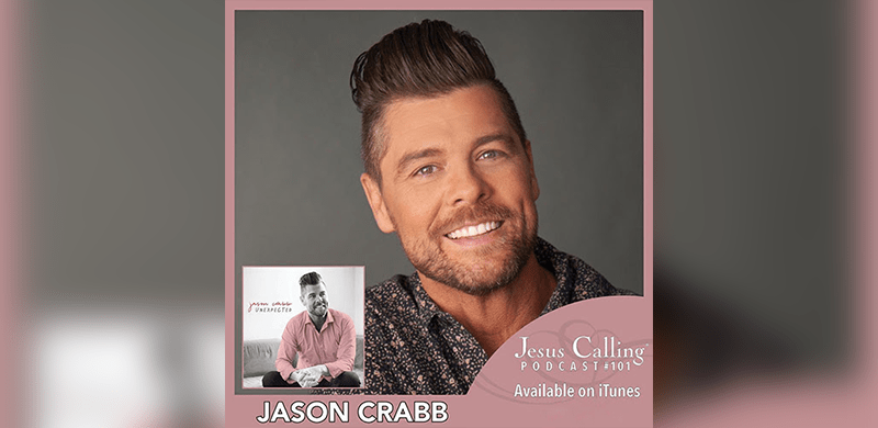 Jesus Calling Podcast Features Jason Crabb