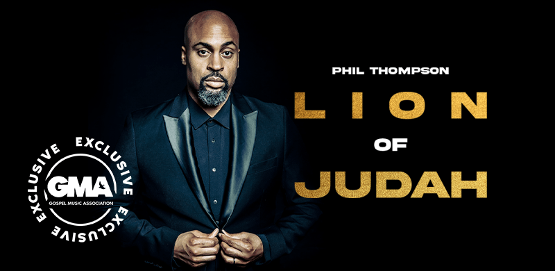GMA EXCLUSIVE: Watch Phil Thompson’s New Music Video for “Lion of Judah”