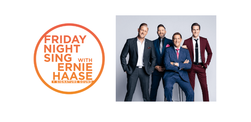 Music, Memories and Special Guests Hallmark Ernie Haase & Signature Sound’s “Friday Night Sing”