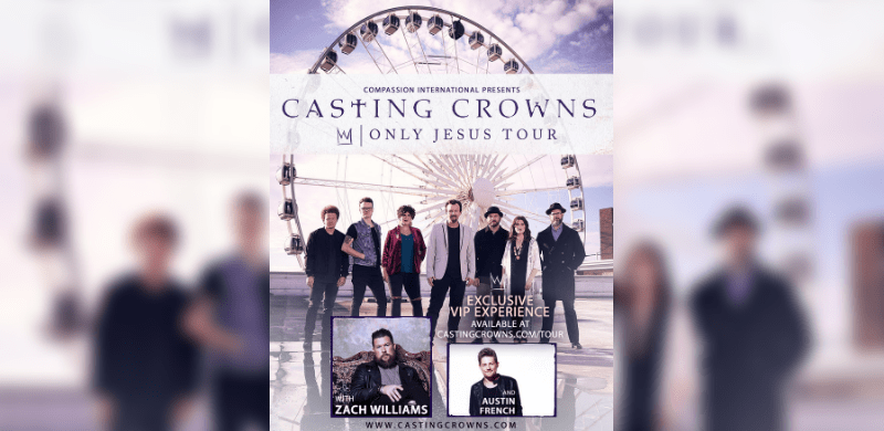 Casting Crowns Announces ‘Only Jesus’ Spring Tour with Zach Williams and Austin French