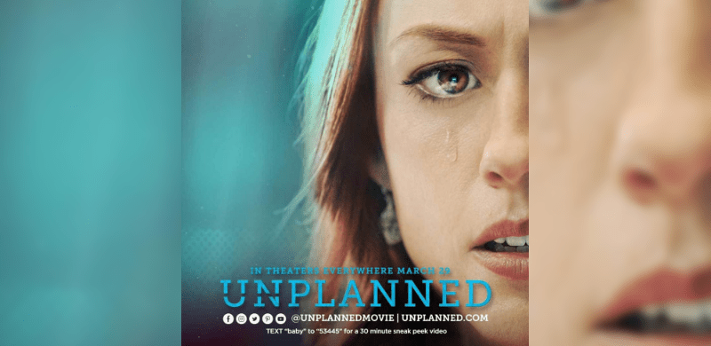 UNPLANNED Premieres In US Theaters March 29, 2019