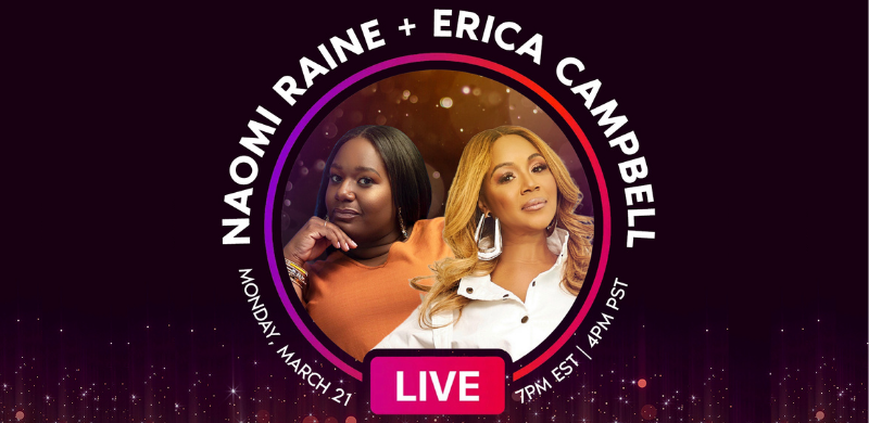 #GMAWomensHistoryMonth Presents: Erica Campbell x Naomi Raine Instagram Live Takeover