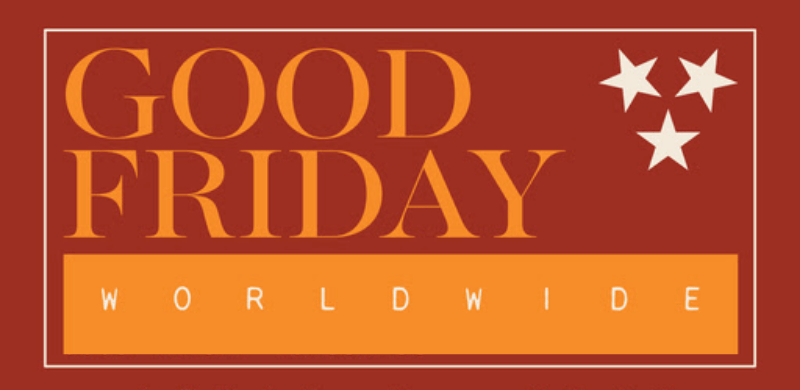 GOOD FRIDAY WORLDWIDE with Chris Tomlin & Max Lucado; One Hour Global Broadcast