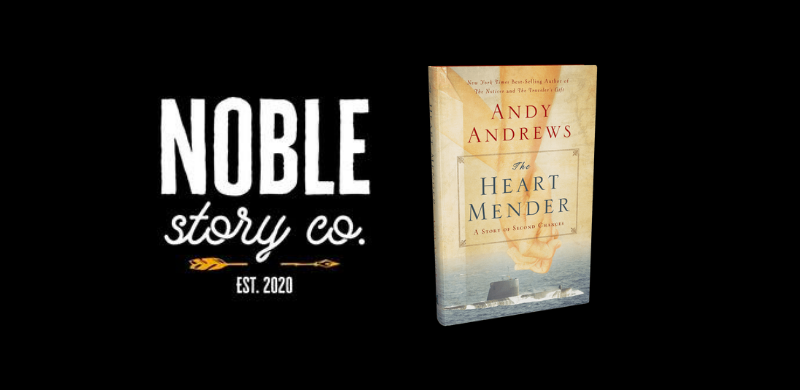 NOBLE STORY CO. Secures Motion Picture Rights to Novel THE HEART MENDER, Written by Three-Time New York Times Bestselling Author Andy Andrews
