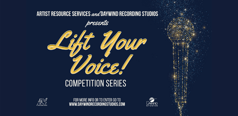 Artist Resource Services & Daywind Recording Studios Announce Inaugural Lift Your Voice Competition