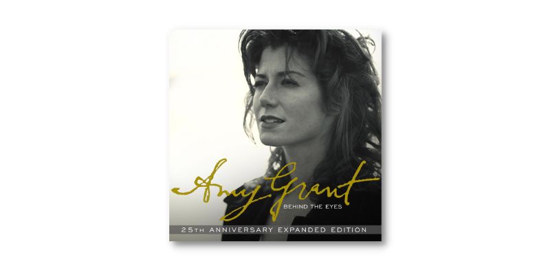 Amy Grant To Revisit Behind The Eyes, 25 Years Later, With 30-Song, Triple-Vinyl Project – September 9