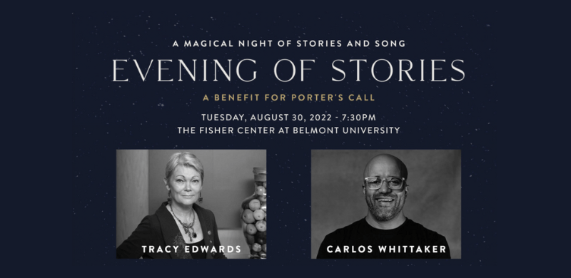 Tickets Now Available for Porter’s Call Annual Event “Evening Of Stories”