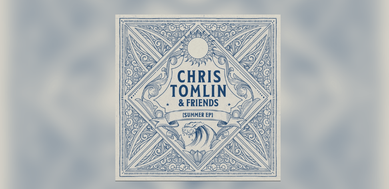 Chris Tomlin to Release New EP & Launch Summer Tour