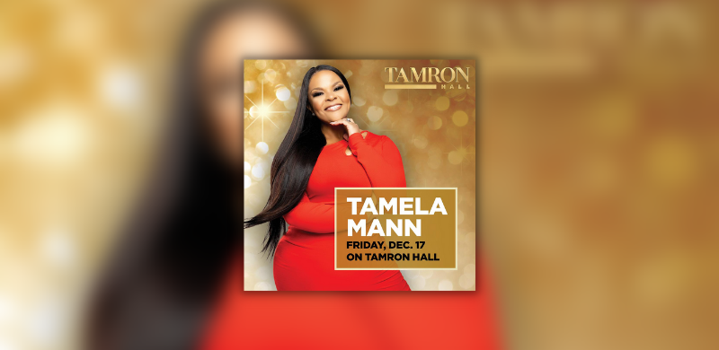 Tune-In Alert: Tamela Mann Chats with Tamron Hall this Friday