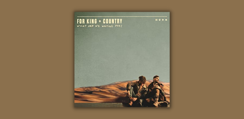 For KING + COUNTRY Receives Billboard Music Award Nomination for “Top Christian Artist”