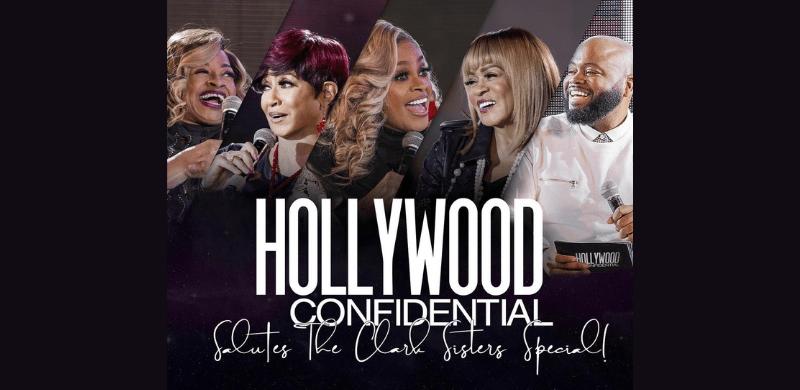 Erica and Tina Campbell, Donald Lawrence, and More to Appear on Hollywood Confidential’s Clark Sisters Special