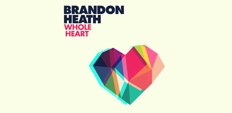 Brandon Heath Releases New Single “Whole Heart”
