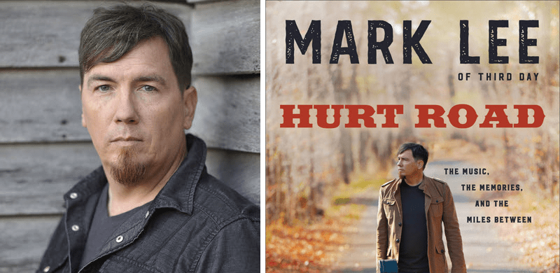 HURT ROAD, Memoir From Mark Lee (THIRD DAY) Releases Sept. 5