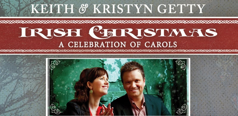 NEWS: Special Guests Heather Headley, Ricky Skaggs, John Patitucci, and MORE Join Keith & Kristyn Getty’s AN IRISH CHRISTMAS-A CELEBRATION OF CAROLS U.S. Tour