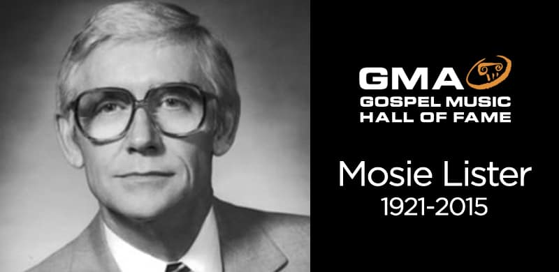 TRIBUTE: The Gospel Music Association Celebrates the Life of Mosie Lister