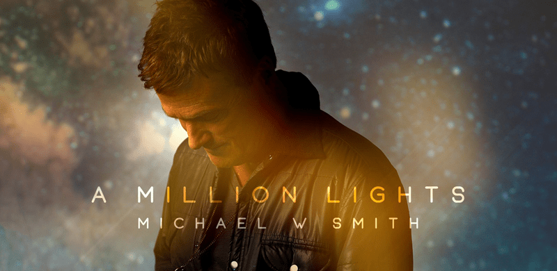 Michael W. Smith Releases “A Million Lights” Single
