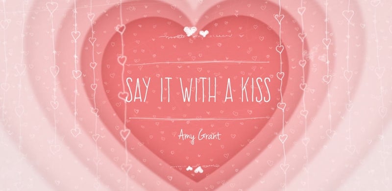 New Amy Grant Tune, “Say It With A Kiss,” Exclusively Premieres on Yahoo! Music