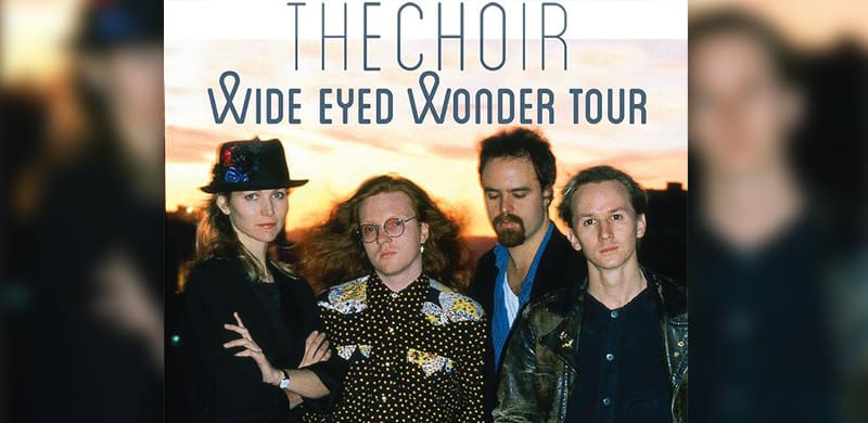 The Choir to Tour Classic WIDE EYED WONDER Album With Former Bass Player Robin Spurs