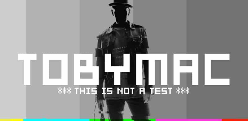 NEWS: Six-Time GRAMMY® Winner TobyMac Announces THIS IS NOT A TEST Album and Tour