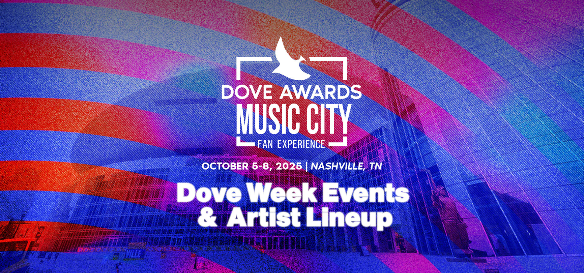 Dove Awards Music City Fan Experience Announces 2025 Event and Artist Lineup
