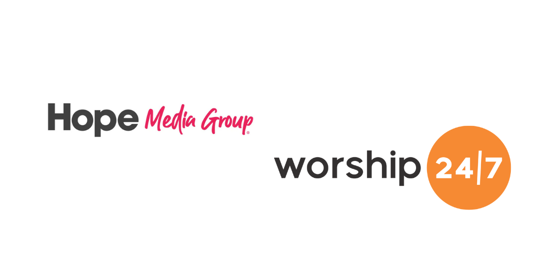 Hope Media Group Expands with the Addition of Worship 24/7